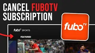 How to Cancel FuboTV in Few Seconds (2024)