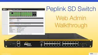 Peplink SD Switch - Web Admin Walkthrough