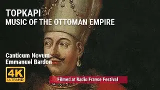 Topkapi / Music of the Ottoman Empire