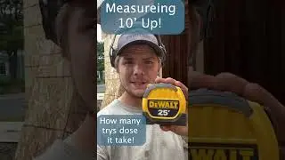 Tape measure challenge! Tips & Tricks! Measuring 10 feet up with no ladder!