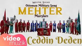 Mehter Marşları - Ceddin Deden