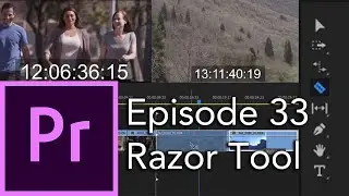 E33 - The Razor Tool - The Tool Bar - Adobe Premiere Pro CC 2020