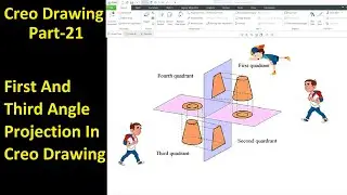 #21 Creo Detailed Drawing- First & Third Angle Projection In Creo Drawing