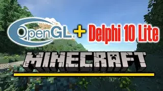 Пишем MineCraft на Delphi! Это РЕАЛЬНО? На что способен Pascal?