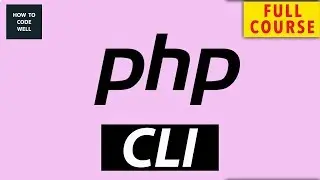 PHP Command Line Interface For Beginners Full Course