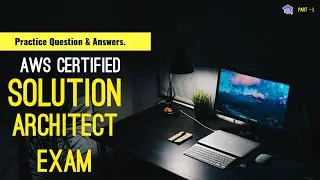 AWS Certified: AWS Certified Solutions Architect – Associate practice questions & answers (dumps)