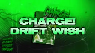 DRIFT WISH - CHARGE! (PHONK)