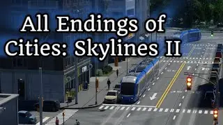 Cities Skylines II: All Endings