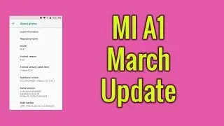 Install Mi A1 March Security Oreo Update | Android 8 [OPR1.170623.026.V9.5.4.0]