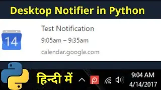 Desktop Notifier App In Python | Desktop Notifier in python in hindi Desktop notification using Py