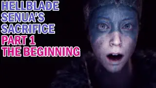 HELLBLADE: SENUA'S SACRIFICE - PART 1 - THE BEGINNING - NO COMMENTARY (SEE DESC)