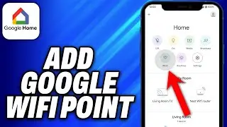 How To Add Google Wifi Point in Google Home (2024) - Easy Fix