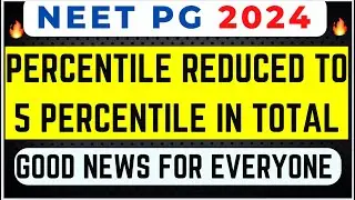 NEET PG 2024 LATEST NEWS | REVISED CUT OFF | 5 PERCENTILE IN TOTAL | LOW FEES CLINICAL | COUNSELLING