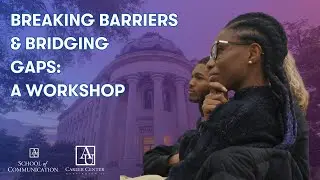 Breaking Barriers & Bridging Gaps: A Workshop | 2024