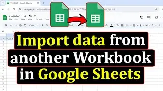 How to Import data from one Google Sheets document to another