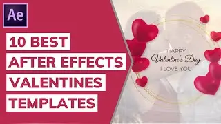 10 Best After Effects Valentines Day Templates 2023