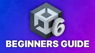 Unity 6 - Complete Beginners Tutorial (2025)
