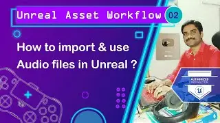 How to import and use Audio files in Unreal - Unreal Asset Workflow Tutorial 02