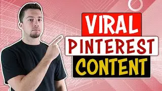 How to Make Your Content Go Viral on Pinterest