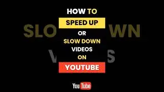 How Do I Speed Up or Slow Down Youtube Videos