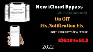 🔥 New iCloud Bypass Meid/Non Meid | Untethered Bypass On IOS 14.8 | On Off ,Notification Fix | 2022