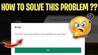 How To Solve The Item You Requested Is Not Available For Purchase ? In Free Fire ||