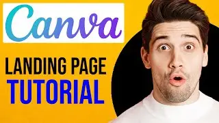 Canva Landing Page Tutorial (FULL GUIDE)