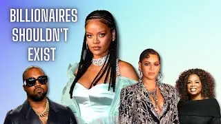 the PROBLEM with black billionaires (eat the rich includes Rihanna)