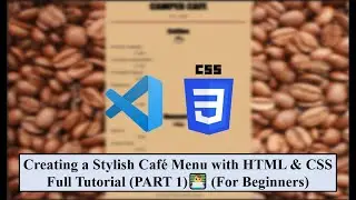 Creating a Stylish Café Menu with HTML & CSS - Full Tutorial For Beginners! (PART 1)