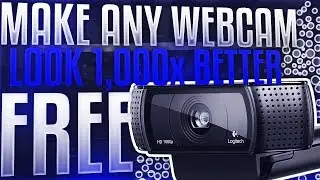 How to Make ANY Webcam Look 10x Better For Free: Yes, FREE!