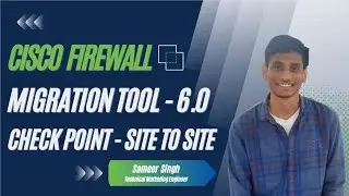 Cisco Secure Firewall Migration Tool - 6.0 Update: Check Point  Site to Site VPN Migration.