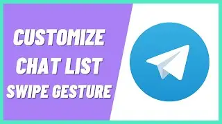 How to Customize Chat List Swipe Gesture On Telegram