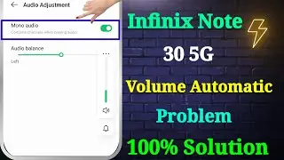 Infinix Note 30 5G Volume Automatically Goes Up And Down Problem | Infinix Volume Automatic Problem
