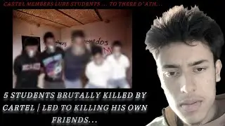 5 Students Brutally Killed By Cartel | Led To Killing His Own Friends...#ad