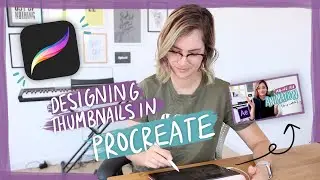 Using Procreate to design YouTube thumbnails - My process