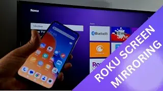 How to screen mirror Android phone to Roku device, cast phone to TV