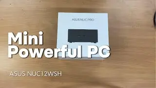 Unboxing ASUS NUC PRO 12