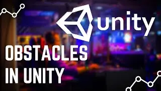 Unity Game Development Tutorials for Beginners 4  - Obstacles