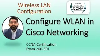 CCNA 200-301 | Module 18 | How to configure WLAN in Cisco Network #ccna_certification #cisconetworks