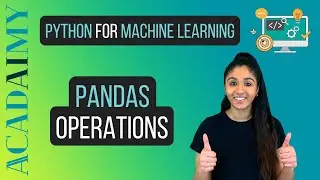 Pandas Operations - Colums, Rows, Math | Dataframes | Python