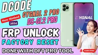 Dcode Cygnal 2 Pro (DS-CL2 PRO) Factory Reset And FRP Unlock Done Using DFTPRO TOOL