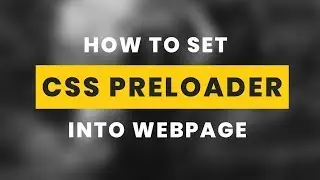 How to add css preloader into webapage | Prealoder in html page