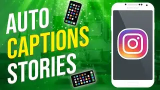 How To Add Auto Captions In Instagram Stories (2022)