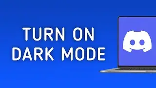 How To Turn On Dark Mode in Discord On PC (New Update)