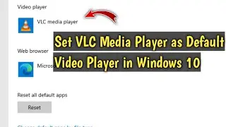 How to Set VLC Media Player as Default Video Player in Windows 10