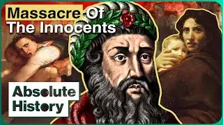 Did The Bloody Fourth Day Of Christmas Actually Happen? | King Herod | Absolute History