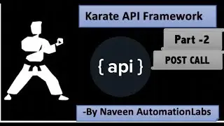 Karate API Testing Framework - POST CALL & HTML Report - Part 2