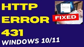 HTTP ERROR 431 This page is not working in Windows 10 / 11 Fixed