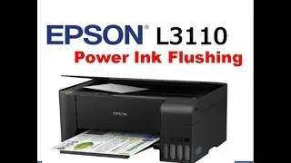 Power Cleaning Epson L3110 Printer,Power Ink Flushing Epson L3110 L3100 L3120 Printer