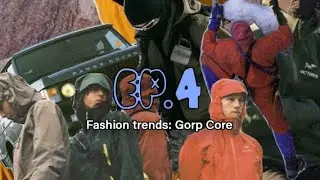 Fashion trends Runway - Gorpcore (episode 4) Style inspo